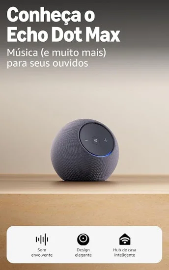 Amazon Echo Dot Max (Geração mais recente), smart speaker com Alexa, som envolvente e hub de casa inteligente integrado, ideal para sua sala de estar